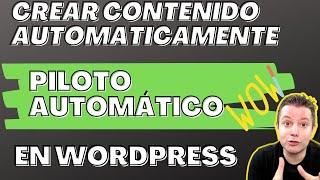  Crear contenido Automático en WordPress con Inteligencia Artificial y WordPress Automatic Plugin