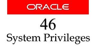 SQL tutorial 46: What are System Privileges & How To Grant them using Data Control Language