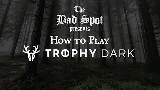 How To Play Trophy Dark