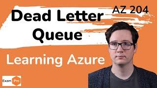 AZ 204 — Dead Letter Queue