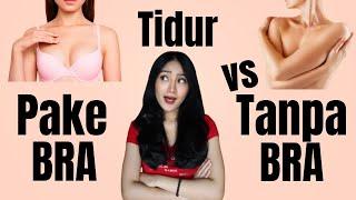 Tidur Pake Bra vs Tanpa Bra Mana Lebih Baik? | Clarin Hayes