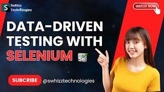 Master Data-Driven Testing with Selenium: Boost Your Testing Efficiency!  Swhizz Technologies