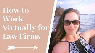 HOW TO WORK VIRTUALLY FOR ATTORNEYS: Go from cubical to virtual