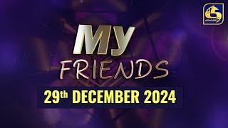  MY FRIENDS || 2024.12.29