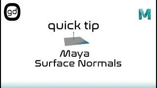 Quick Tip - Maya - Surface Normals