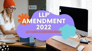 LLP Amendment 2022 | LLP filings is now Web based | CS Vikash Verma