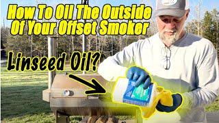 How to Protect Your Smoker with an Oil Coating: Step-by-Step Guide and Safety Tips [Part1]