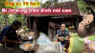 ÔNG CỤ 70 tuổi một mình Ở ẨN trên ngọn núi cao || 78