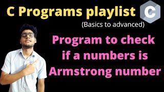 7.13 - C program to check if number is armstrong number | C programs