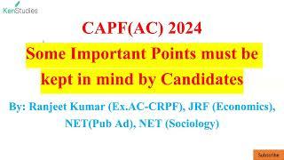 CAPF(AC) 2024 Some Important Points must be kept in mind and work on these in remaining time