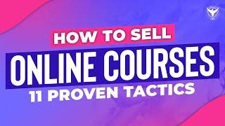 How To Sell Online Courses (11-Proven Tactics)