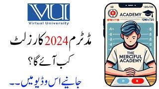 Midterm Result Announcement 2025 | VU Midterm Result 2024 | Exact Date Revealed