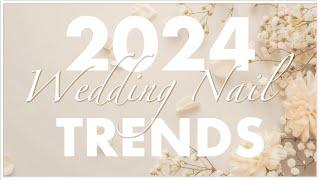 2024 Wedding Nail Trends