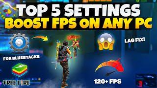 Top 5 FREE Settings to Boost FPS in Free Fire on Any PC (2024) | Bluestack 5 Lag Fix