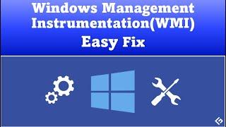 Fixing Windows Management Instrumentation (WMI) Errors - Troubleshooting Guide