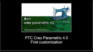 PTC Creo 4.0 tutorial: First customization / configuration