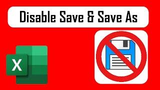 How to Disable Save and Save As Option in Excel