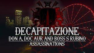 | Decapitazione | Don A Rubino, Doc Aur Rubino and Boss S Rubino Assassination