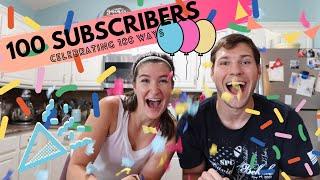 CELEBRATING 100 SUBSCRIBERS ON YOUTUBE