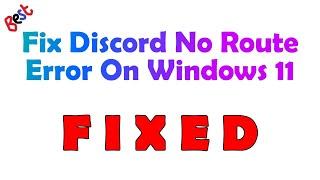 Discord No Route Error Windows 11: How to Fix