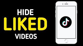 How to Hide Liked Videos on TikTok { Android - iPhone }