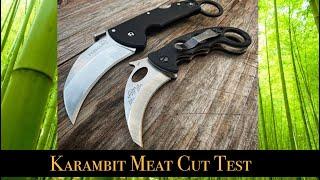 Meat Cut Test: Cold Steel Tiger Claw v.s. Emerson Combat Karambit
