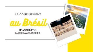 Le confinement au Brésil raconté par Marie Naudascher