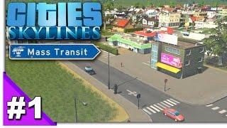 Cities Skyline Mass Transit - part 1 - A new Beginning!