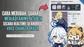 How to change voice to Anime, Vtuber in real time using Okada Voice Changer on Android | 