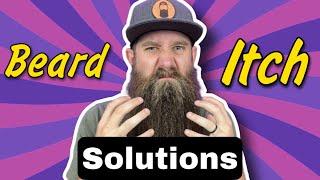 Beard Itch - Causes & Solutions!