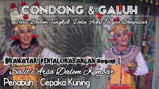 Condong Galuh Manis | Calonarang Salit Arsa Dalem Kembar bagian 1 Pura Dalem Tungkub Pagan Denpasar