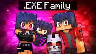 Having an .EXE FAMILY in Minecraft!