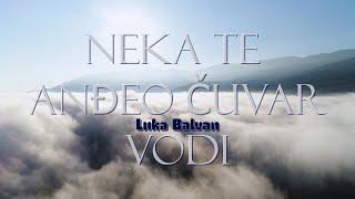 Luka Balvan - Neka te anđeo čuvar vodi (Official lyric video)