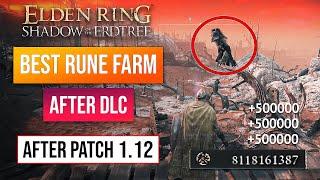 Elden Ring Shadow Of The Erdtree Rune Farm | Best Rune Farm After Patch 1.12! 500 Million Runes!