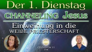 1. Dienstag | Channeling Jesus - Einweihung in die Weiße Priesterschaft | Celeson Rosenheim