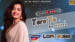 Tere_Te__Slowed___Reverb____AP_Dhillon%2C_Gurinder_Gill(ak nk music