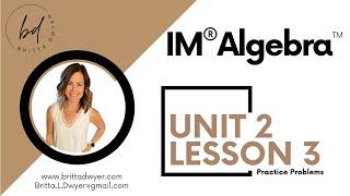 Unit 2 Lesson 3 Practice Problems IM® Algebra 1TM authored by Illustrative Mathematics®