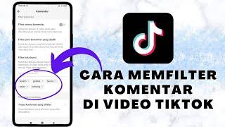 Cara Memfilter Kata-Kata Kasar  Komentar Di Video TikTok Secara Otomatis