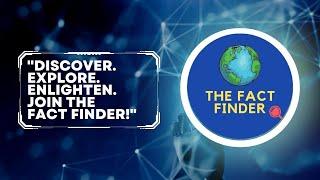 The Fact Finder Unveiling the Secrets of the World