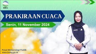 Prakiraan Cuaca Esok Hari, Senin, 11 November 2024.