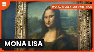 Mona Lisa - World's Greatest Paintings - S01 EP01 - Art Documentary