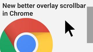 How to enable Overlay Scrollbar in Google Chrome