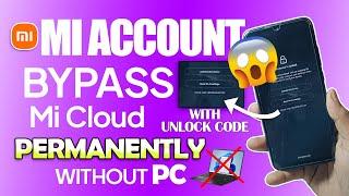 Mi Account Unlock / Remove & Permanently Bypass Without PC Free All Models Unlock New Update