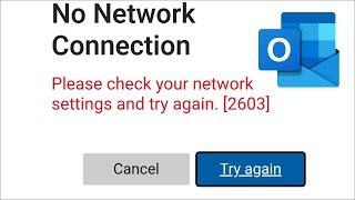 Microsoft Outlook  - No Network Connection -  Please Check Your Network Settings -  Error 2603