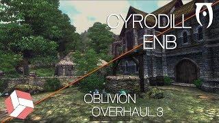 Oblivion - Oblivion ENB Installation Tutorial; The Cyrodiil ENB (2018 Mods)