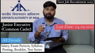 AAI Junior Executive Common Cadre detailed video by AAI officer Government Job Recruitment 2023 AAI