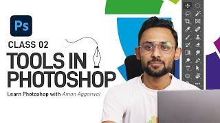 PHOTOSHOP CLASS - 02 | Tools in Photoshop | Aman Aggarwal | A Plus Classroom