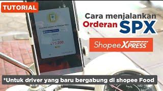 Tutorial cara menjalankan orderan SPX SHOPEE FOOD | untuk driver yang baru bergabung 