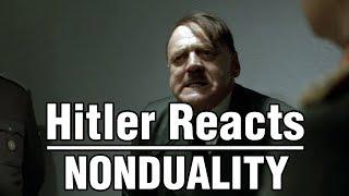 Hitler Reacts To Nonduality / Enlightenment - FUNNY!