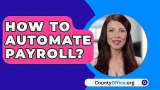 How To Automate Payroll? - CountyOffice.org